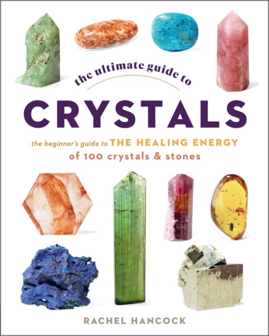 Picture of The Ultimate Guide to Crystals The Beginner's Guide to the H