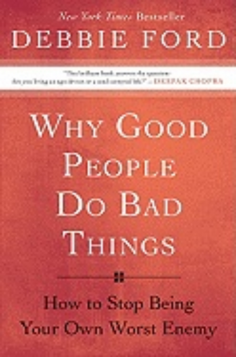 Picture of Why good people do bad things - how to stop being your own worst enemy