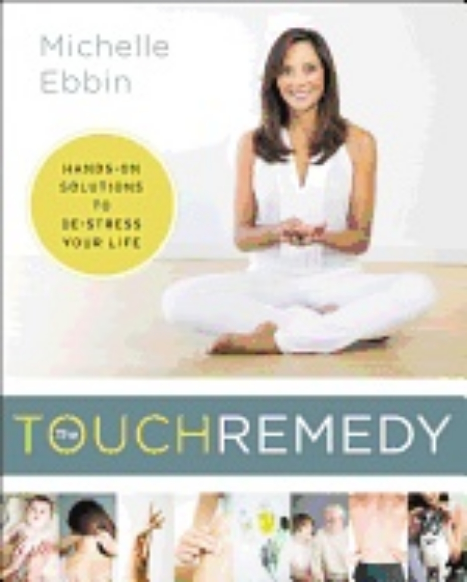 Picture of Touch remedy - hands-on solutions to de-stress your life