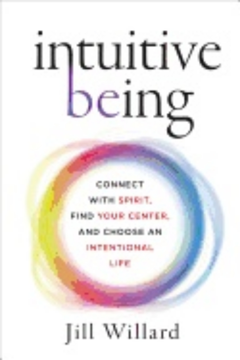 Picture of Intuitive being - connect with spirit, find your center, and choose an inte