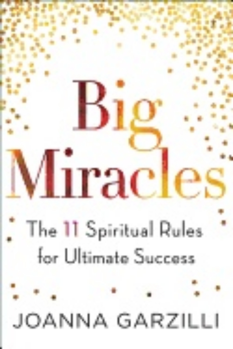 Picture of Big miracles - the 11 spiritual rules for ultimate success