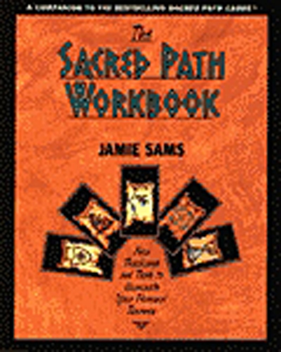 Picture of Sacred Path Workbook : New Teachings & Tools To Illuminate Y