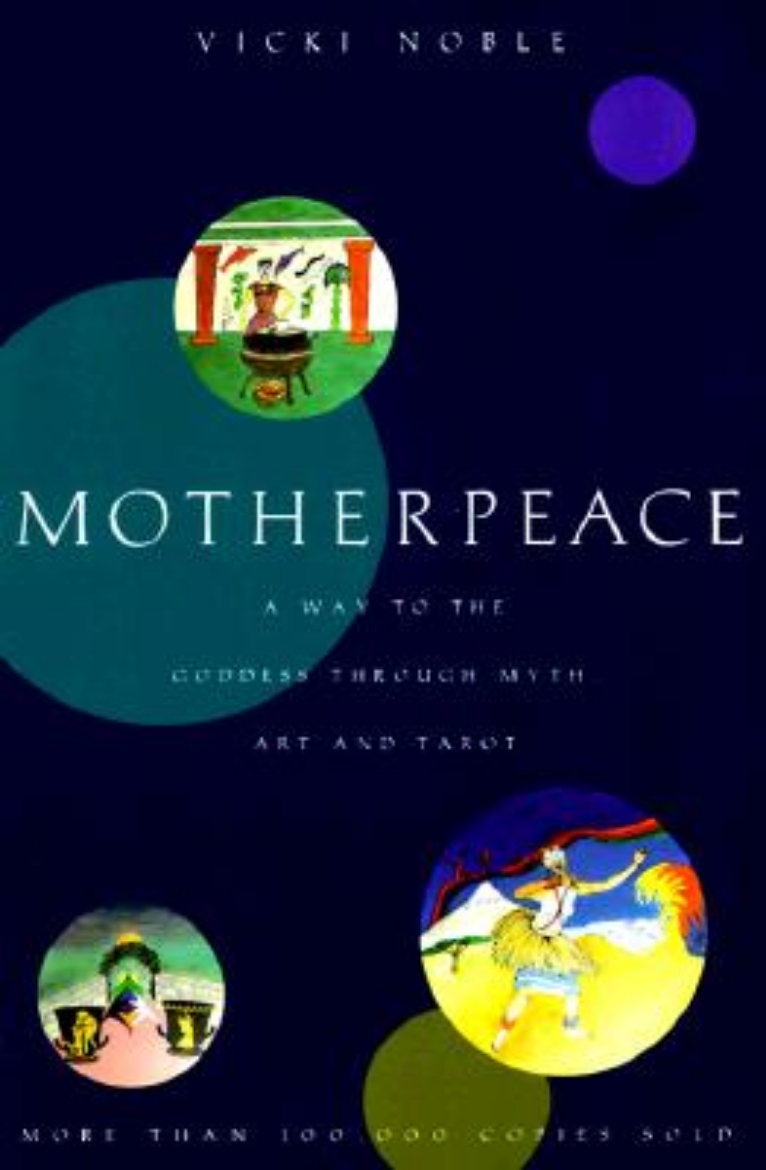 Picture of Motherpeace: A Way to the Goddess Through Myth, Art, and Tarot