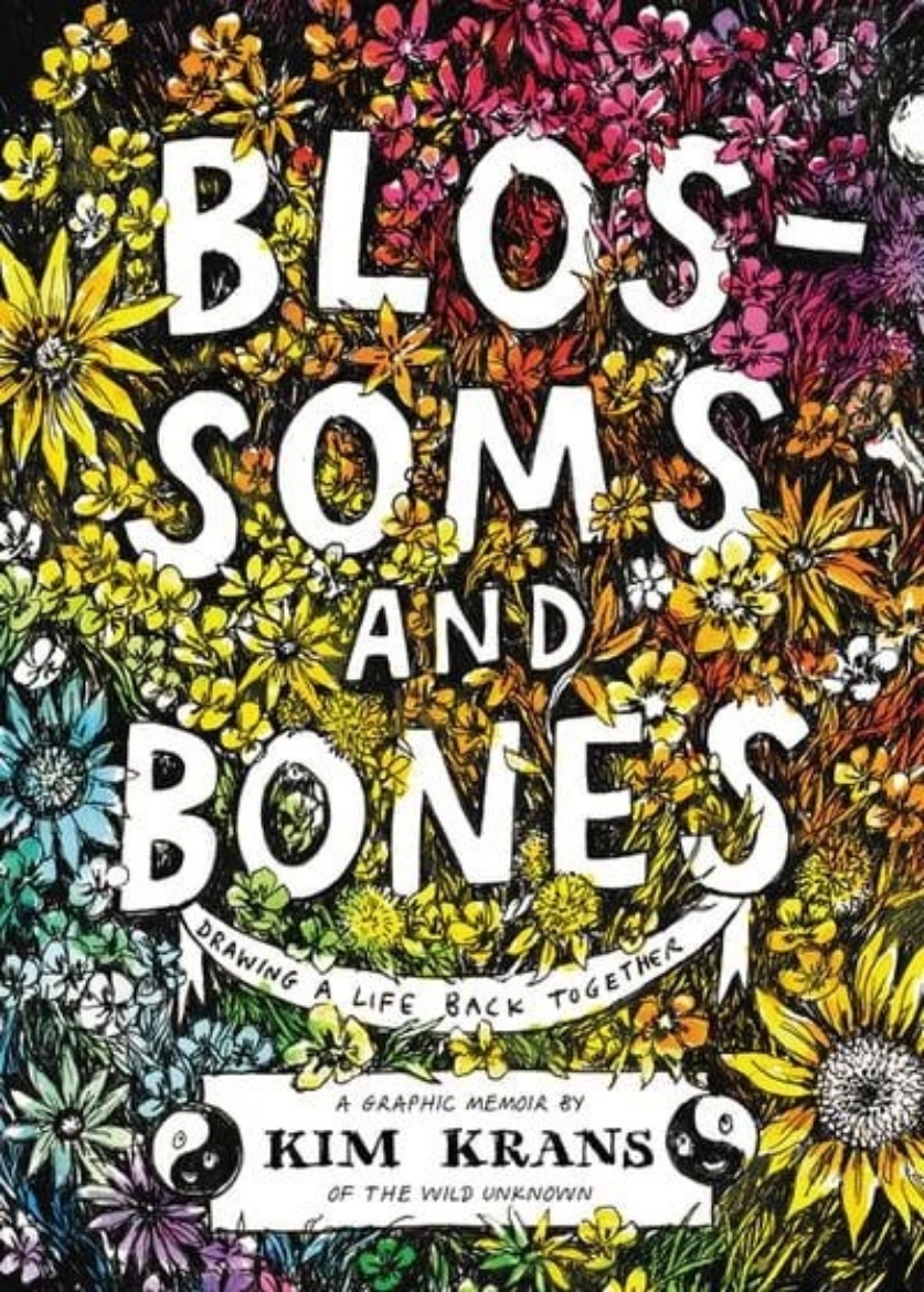 Picture of Blossoms and Bones : Drawing a Life Back Together