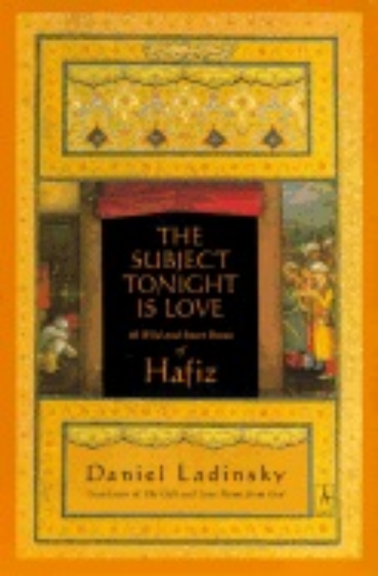 Picture of Subject Tonight Is Love: 60 Wild & Sweet Poems Of Hafiz