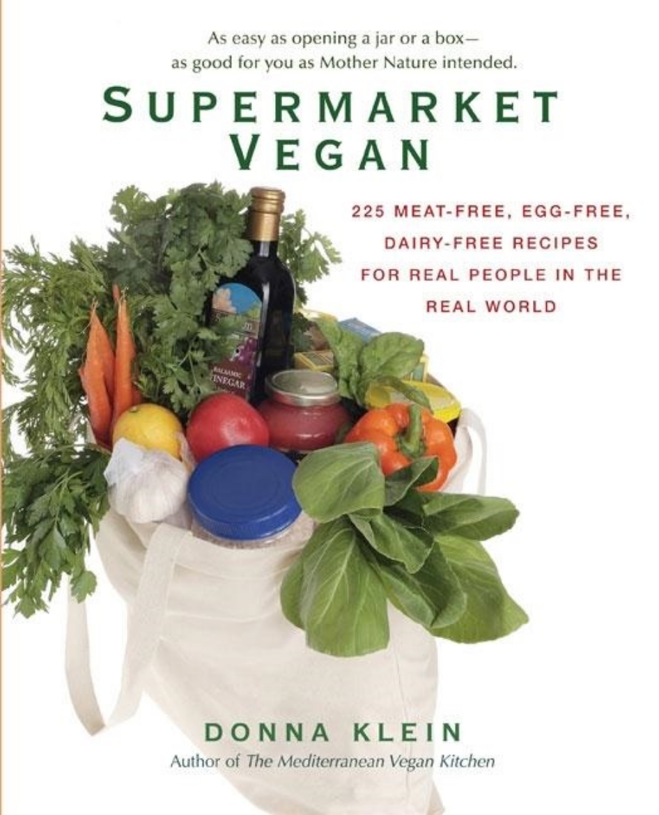 Picture of Supermarket Vegan: 225 Meat-Free, Egg-Free, Dairy-Free Recipes For Real People In The Real World