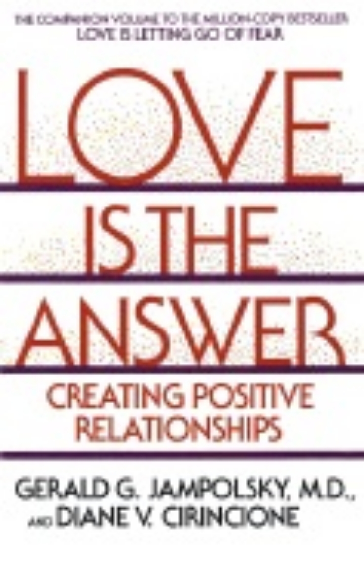 Picture of Love Is The Answer: Creating Positive Relationships