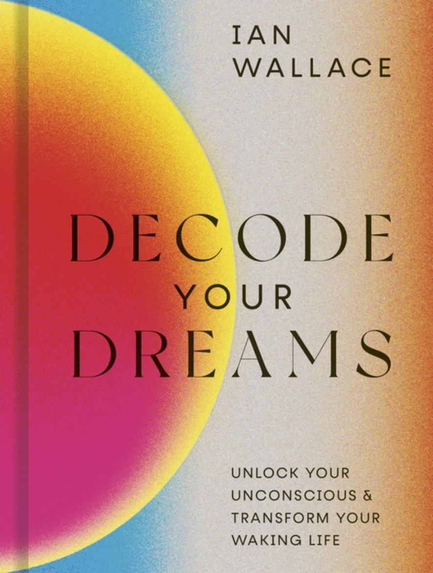 Picture of Decode Your Dreams: Unlock your unconscious and transform your waking life