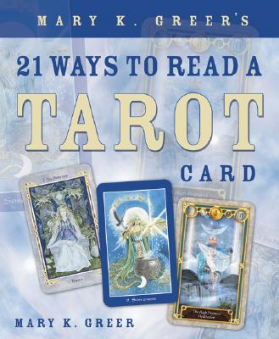 Picture of Mary K. Greer's 21 Ways to Read a Tarot Card