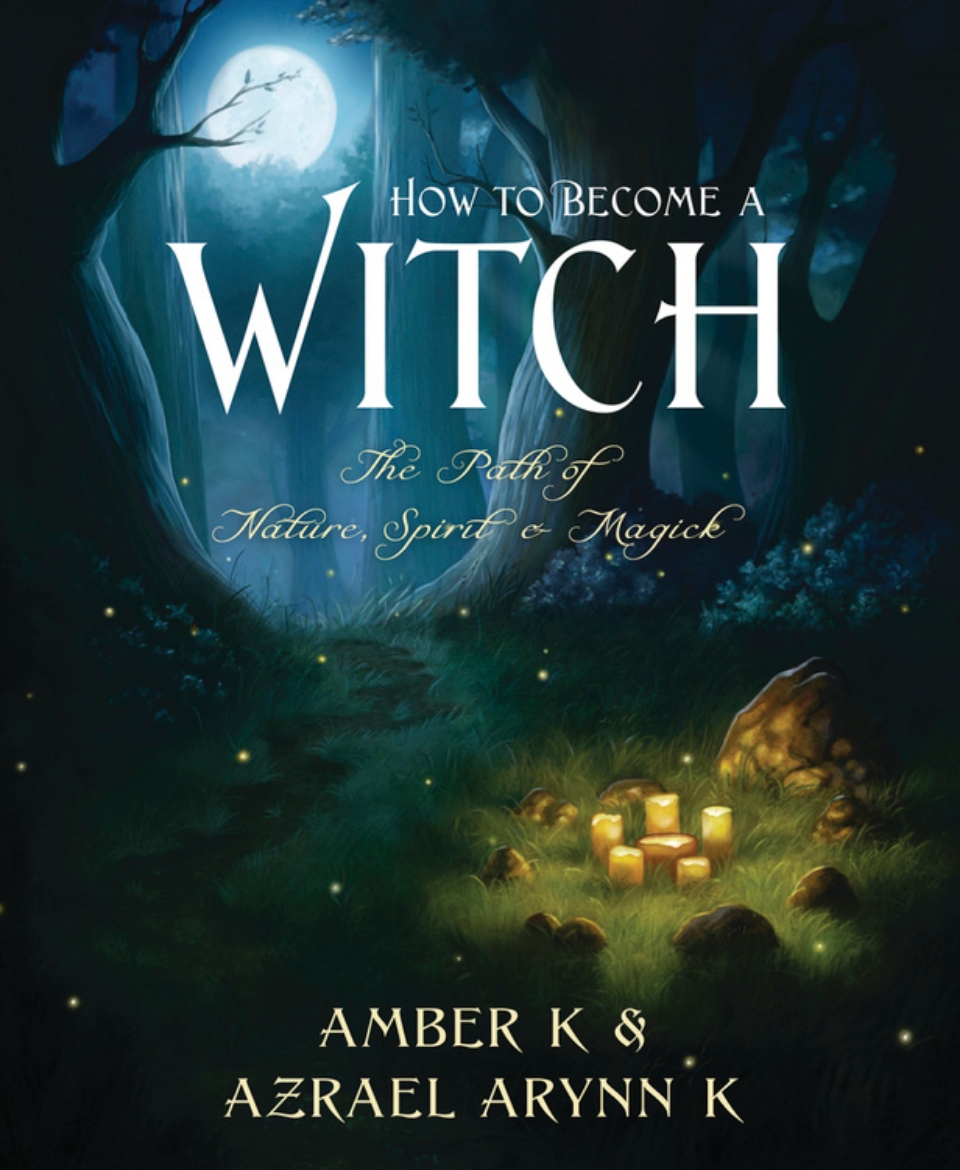 Picture of How to Become a Witch: The Path of Nature, Spirit & Magick