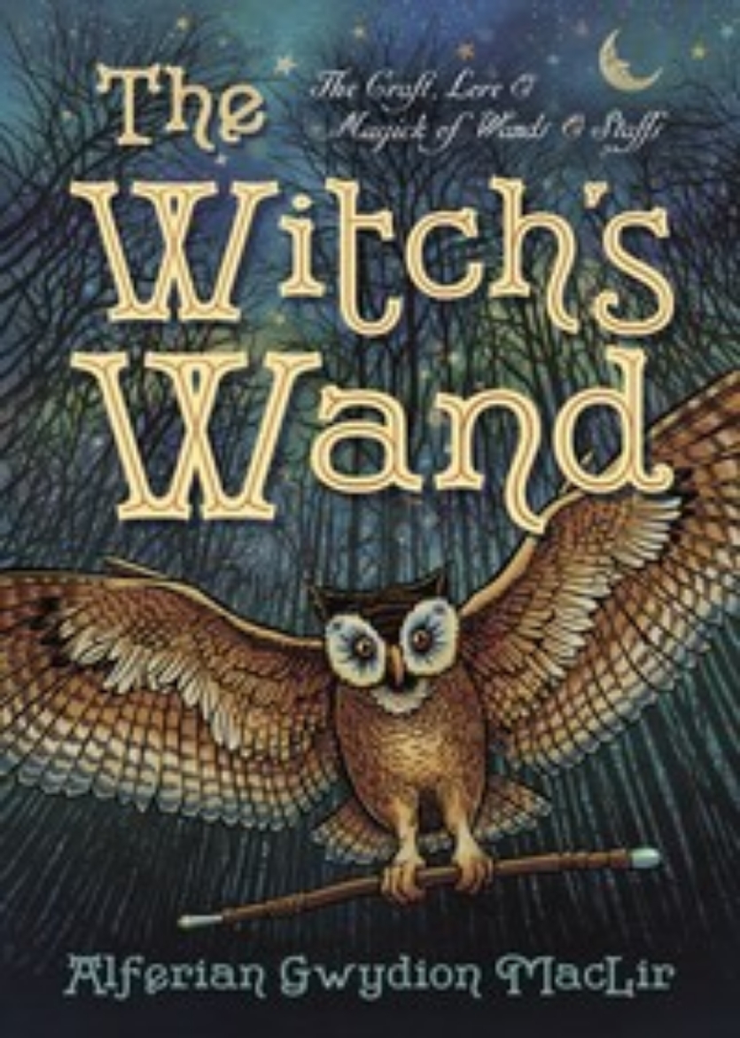 Picture of Witchs wand - the craft, lore, and magick of wands & staffs