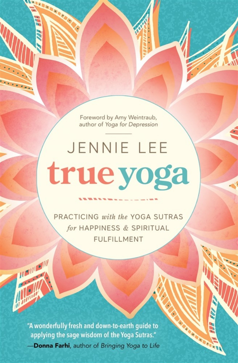 Picture of True yoga - practicing with the yoga sutras for happiness and spiritual ful