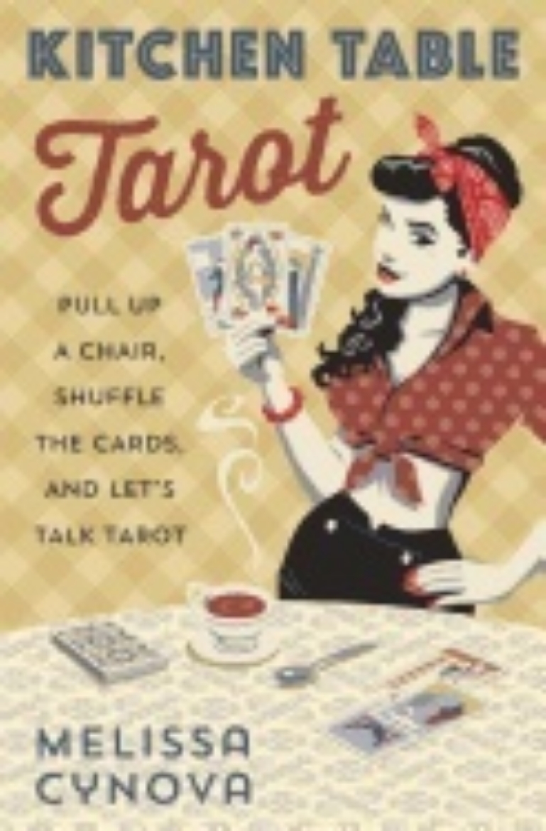 Picture of Kitchen table tarot - pull up a chair, shuffle the cards, and lets talk tar