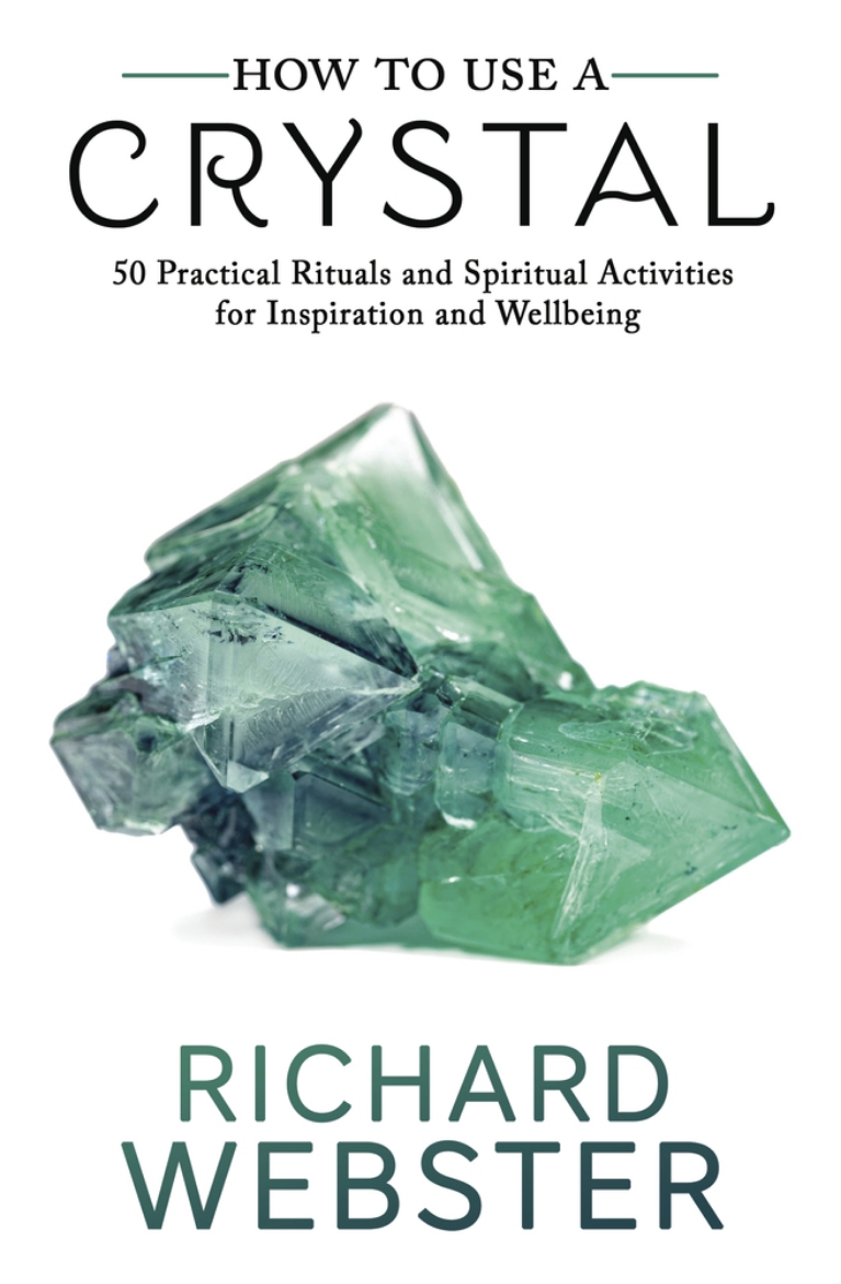 Picture of How to Use a Crystal50 Practical Rituals and Spiritual Activities for Inspiration and Well-Being