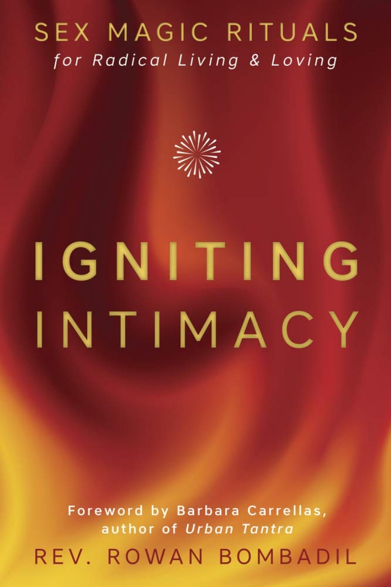 Picture of Igniting Intimacy: Sex Magic Rituals for Radical Living & Loving