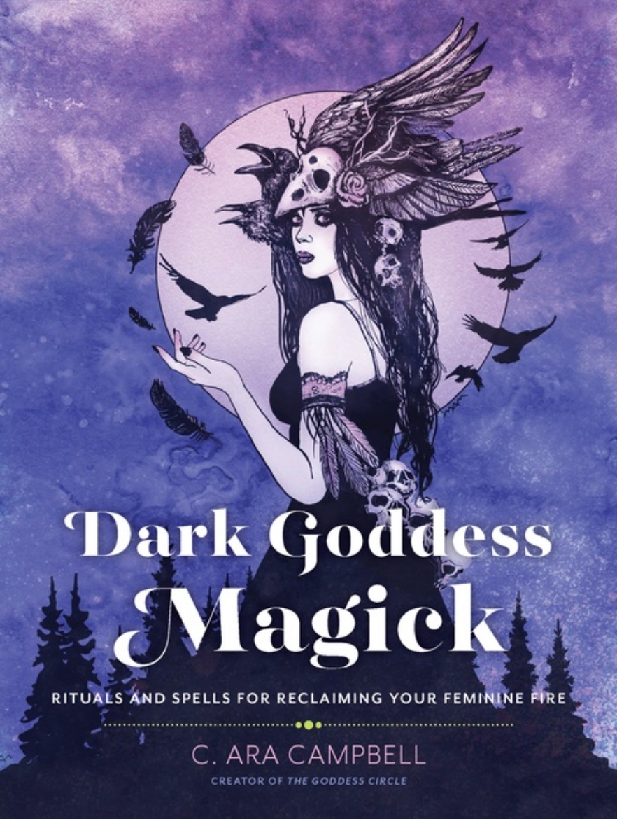 Picture of Dark Goddess Magick: Rituals and Spells for Reclaiming Your Feminine Fire