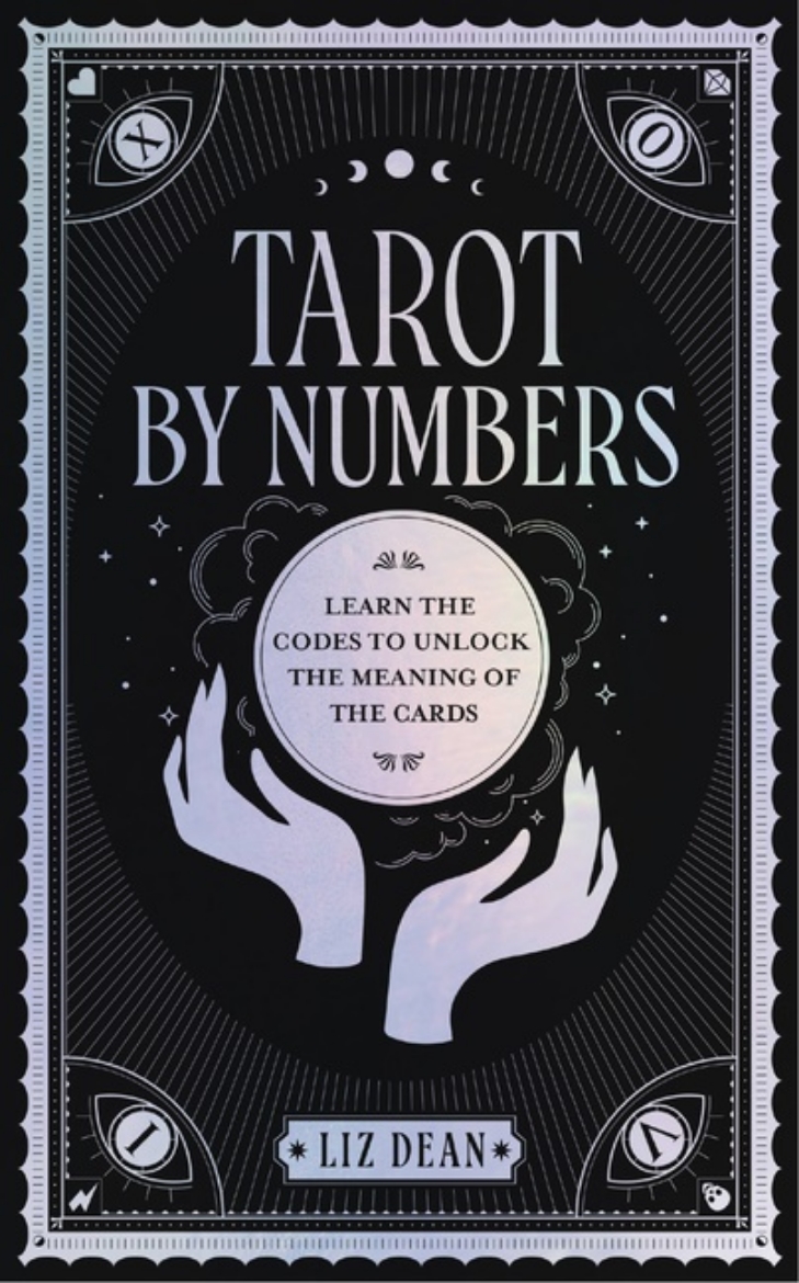 Picture of Tarot by Numbers Learn the Codes to Unlock the Meaning of th