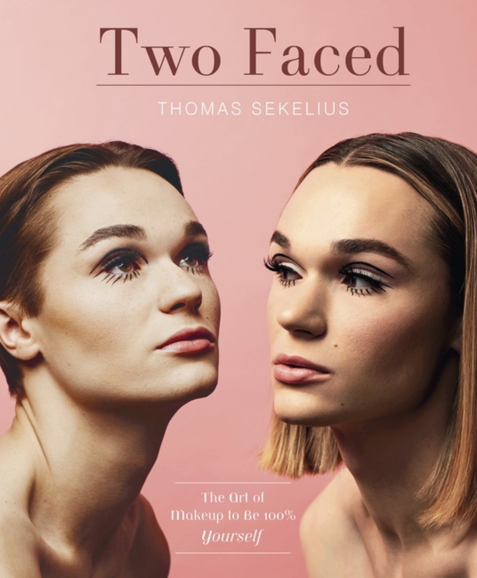 Picture of Two Faced : The Art of Makeup to Be 100% Yourself