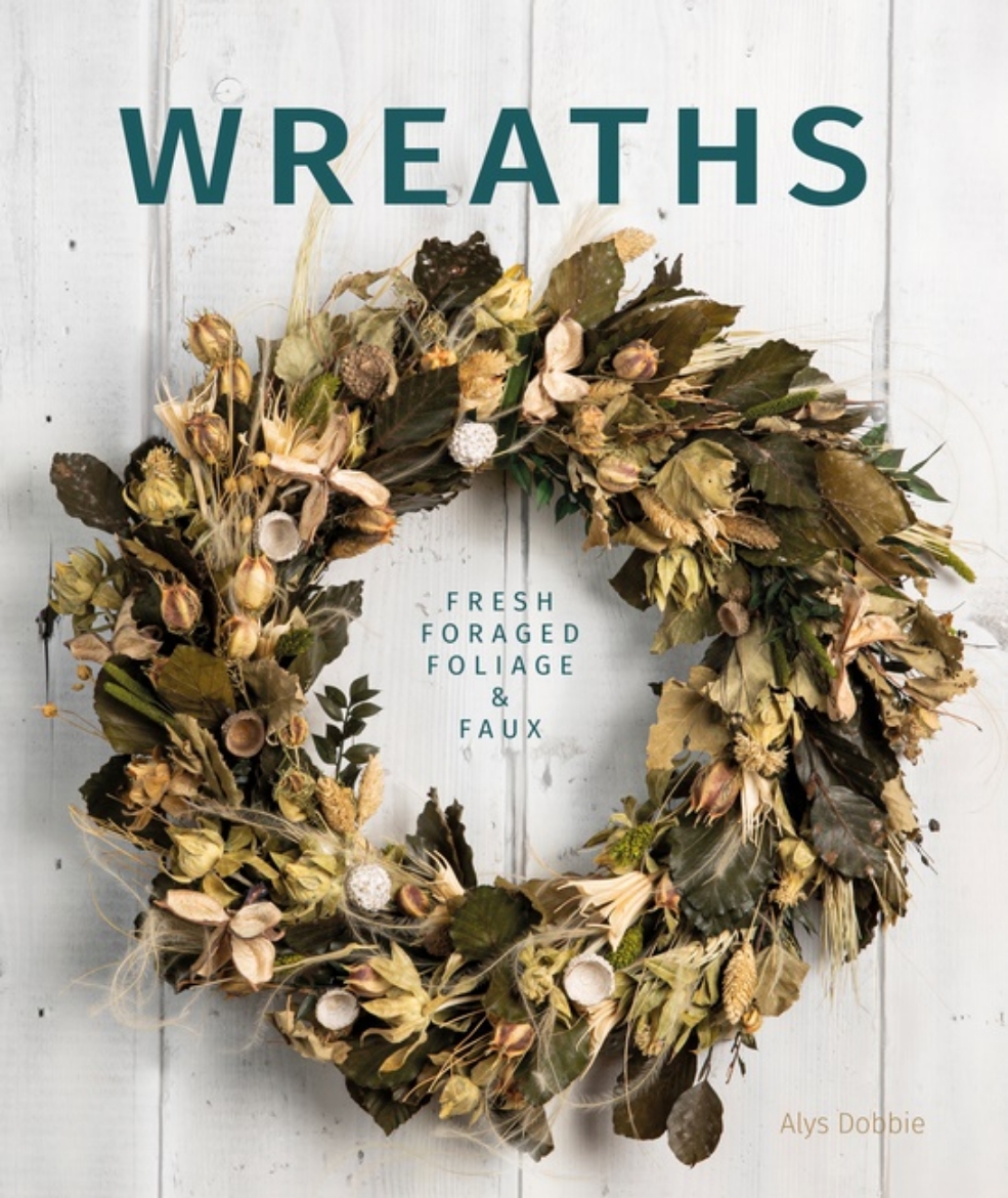 Picture of Wreaths : Fresh, Foliage, Foraged, and Faux