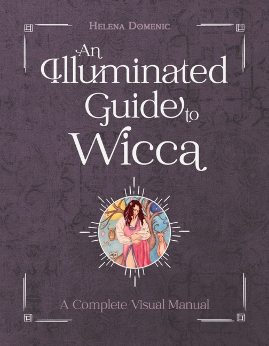 Picture of An Illuminated Guide To Wicca : A Complete Visual Manual