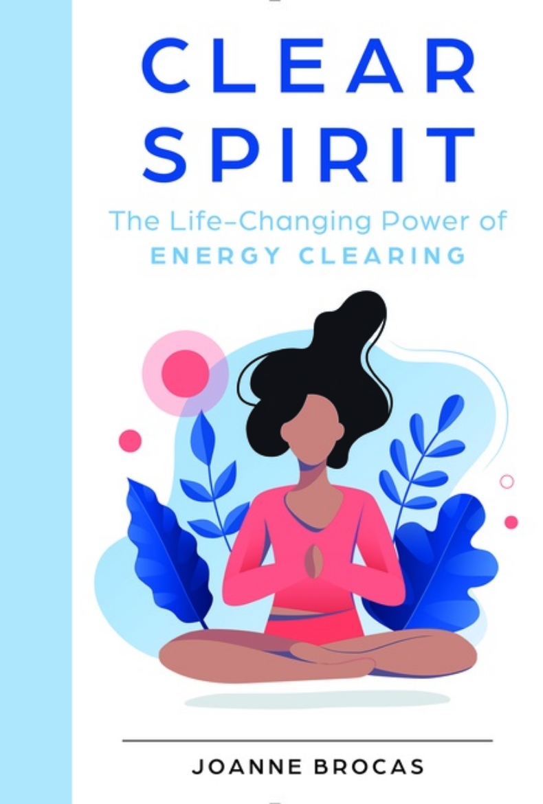 Picture of Clear Spirit : The Life-Changing Power of Energy Clearing