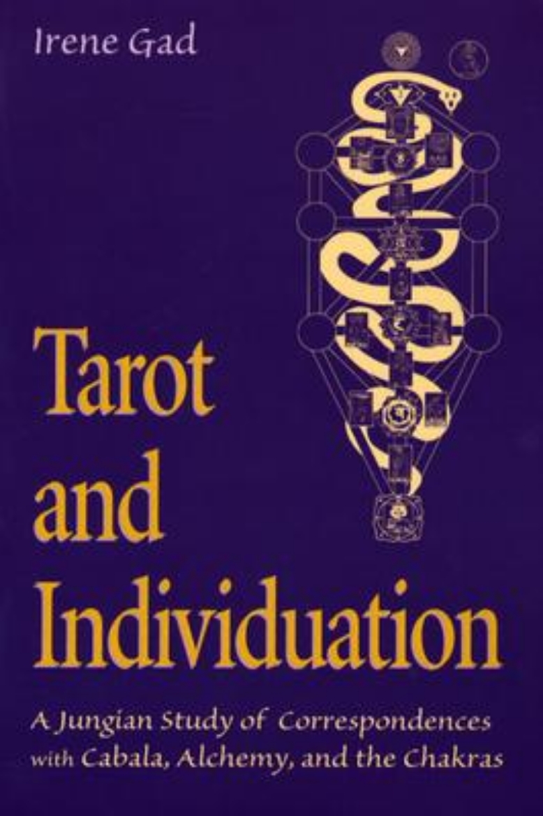 Picture of Tarot and Individuation: A Jungian Study of Correspondences with Cabala, Alchemy, and the Chakras