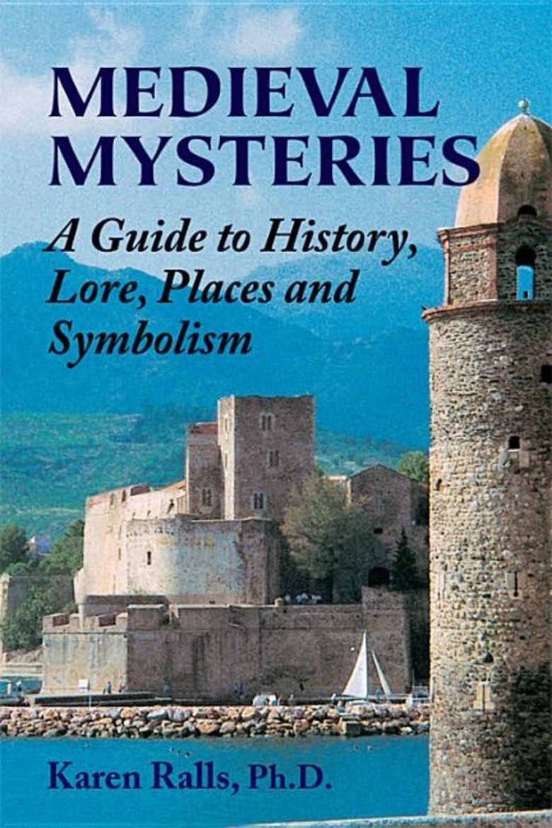 Picture of Medieval mysteries - a guide to history, lore, places and symbolism