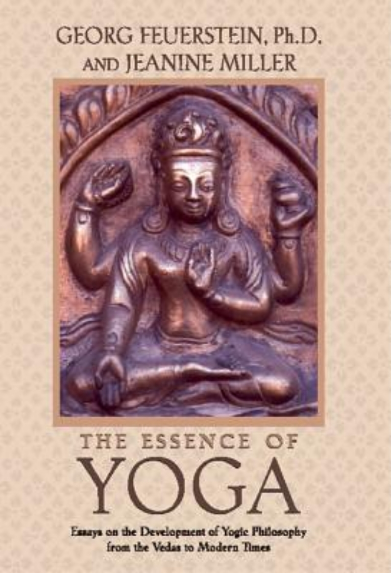 Picture of Essence Of Yoga:...The Development Of Yogic Philosophy From