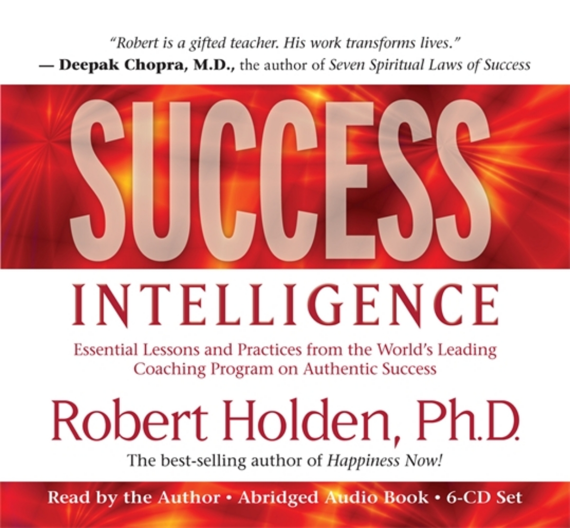 Picture of Success intelligence - essential lessons and practices from the worlds lead