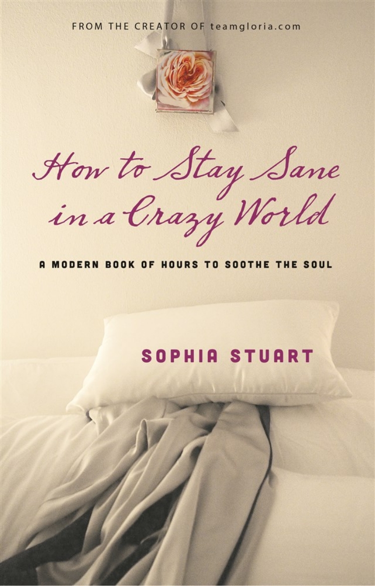 Picture of How to stay sane in a crazy world - a modern book of hours to soothe the so