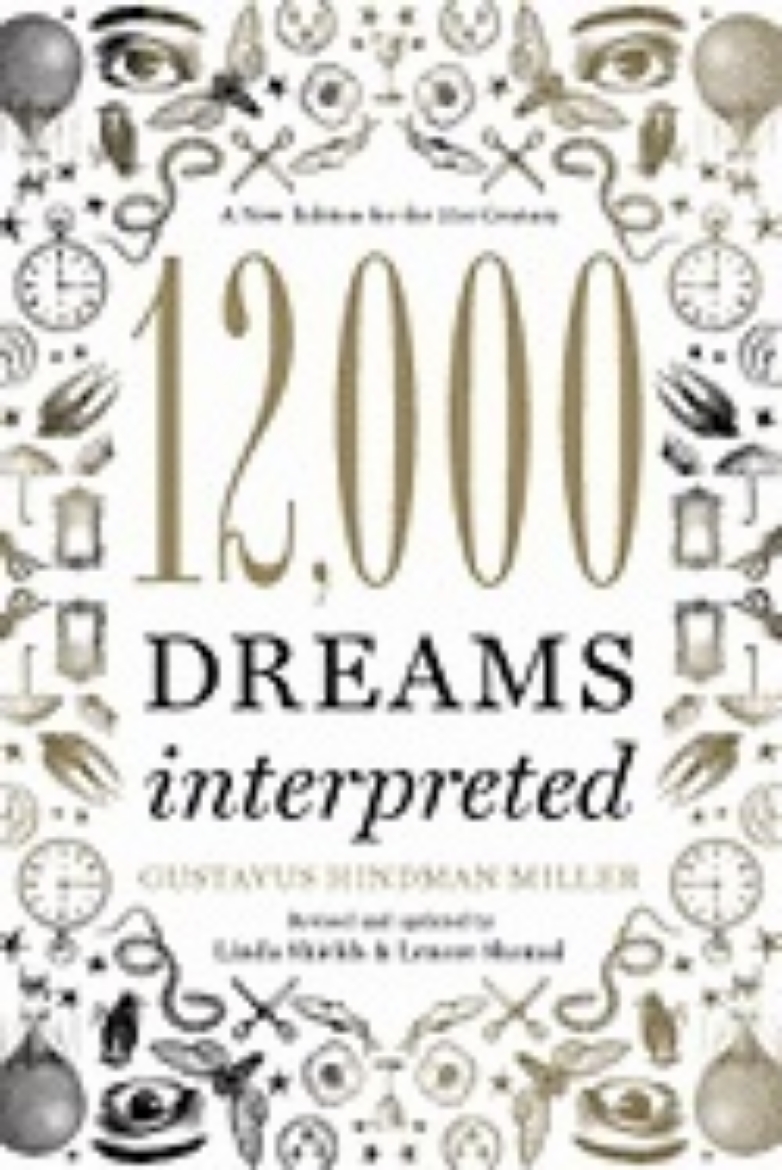 Picture of 12,000 dreams interpreted - a new edition for the 21st century