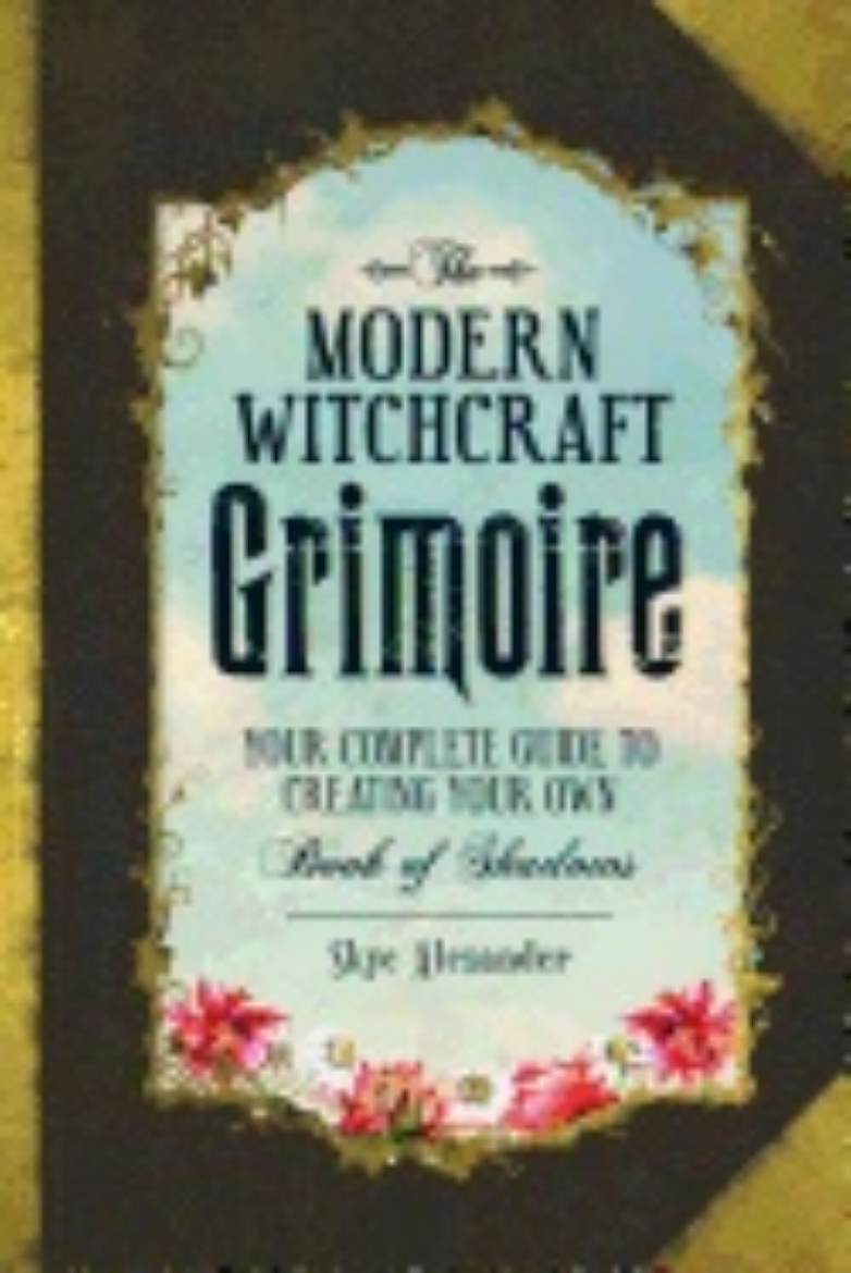 Picture of Modern witchcraft grimoire - your complete guide to creating your own book