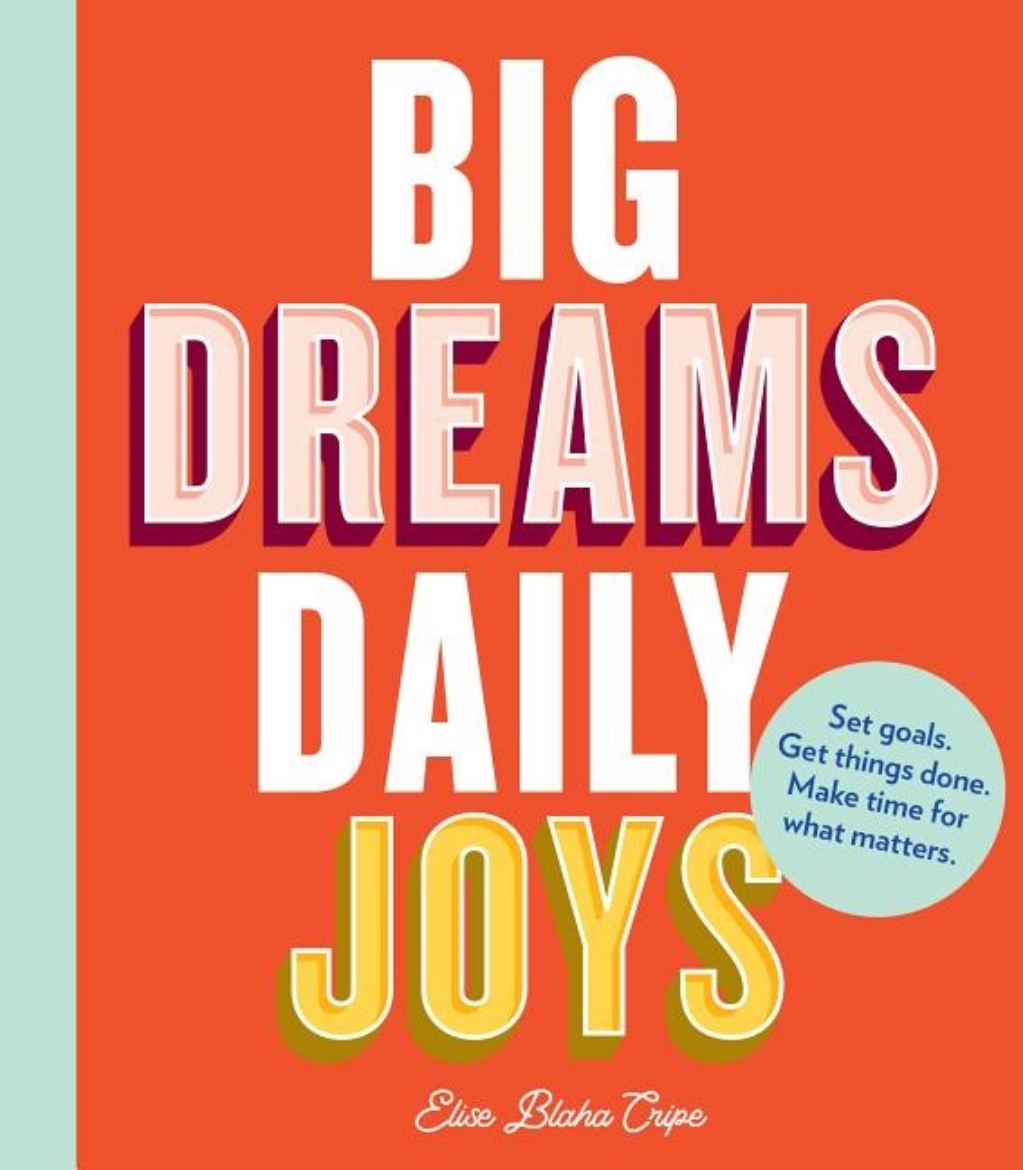 Picture of Big Dreams, Daily Joys