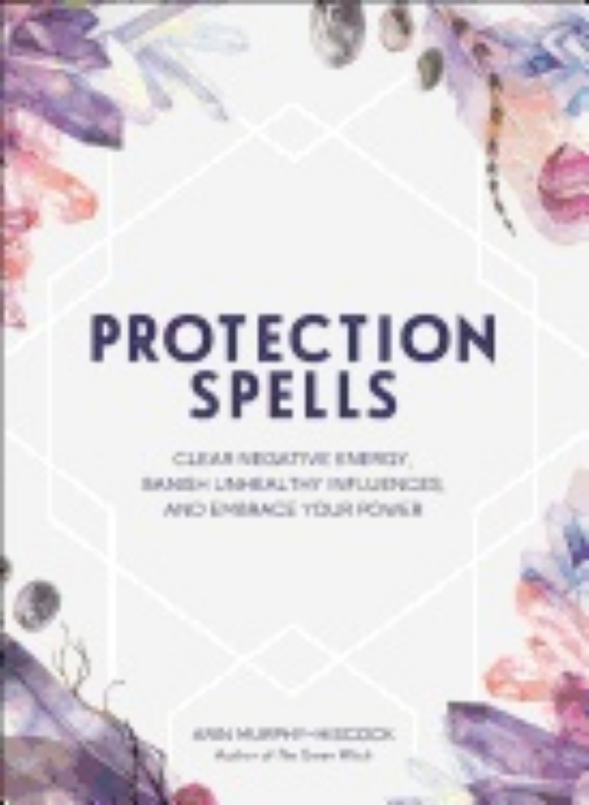 Picture of Protection spells - clear negative energy, banish unhealthy influences, and