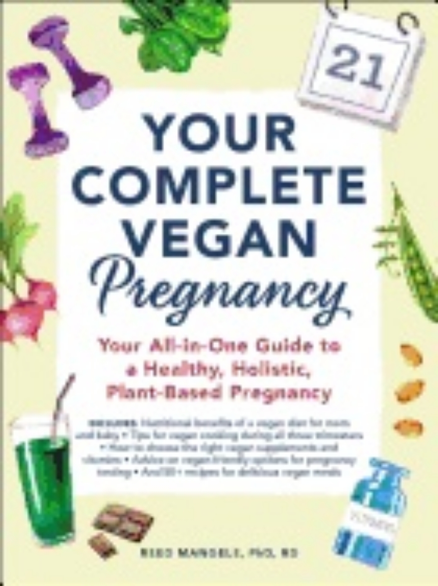 Picture of Your Complete Vegan Pregnancy