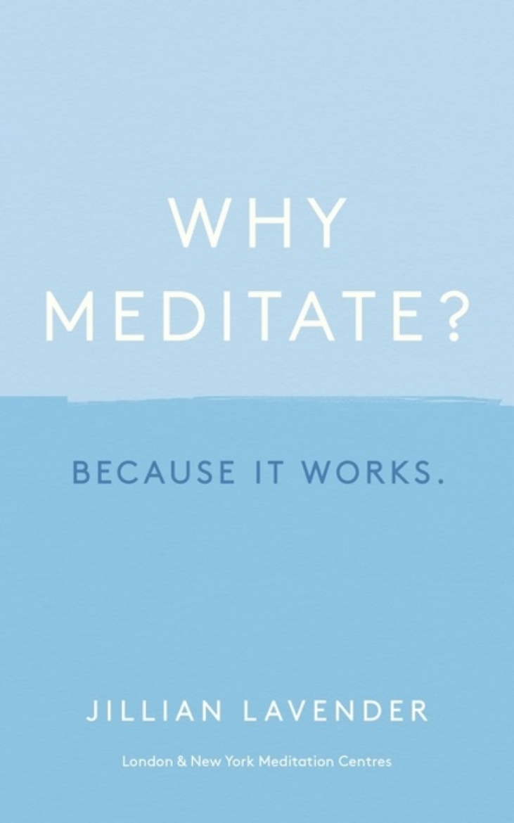 Picture of Why Meditate? Because It Works