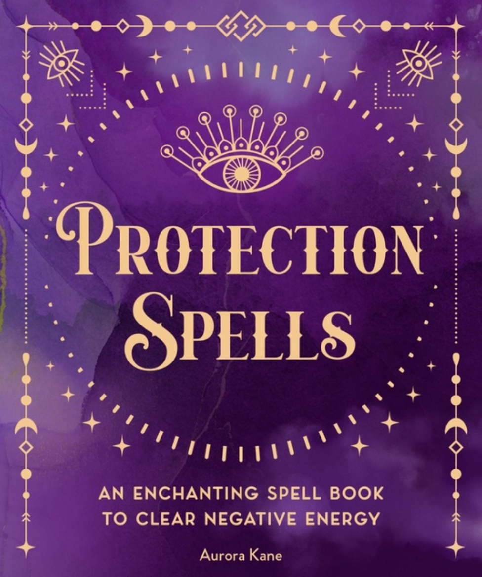 Picture of Protection Spells An Enchanting Spell Book to Clear Negative