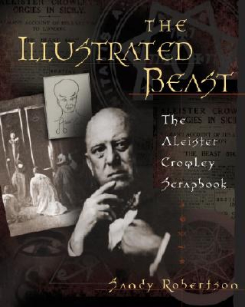 Picture of The Illustrated Beast: The Aleister Crowley Scrapbook