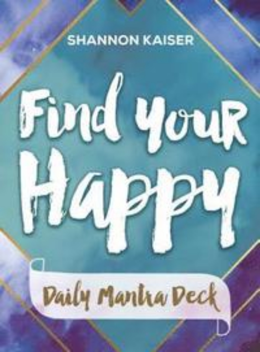 Picture of Find Your Happy - Daily Mantra Deck