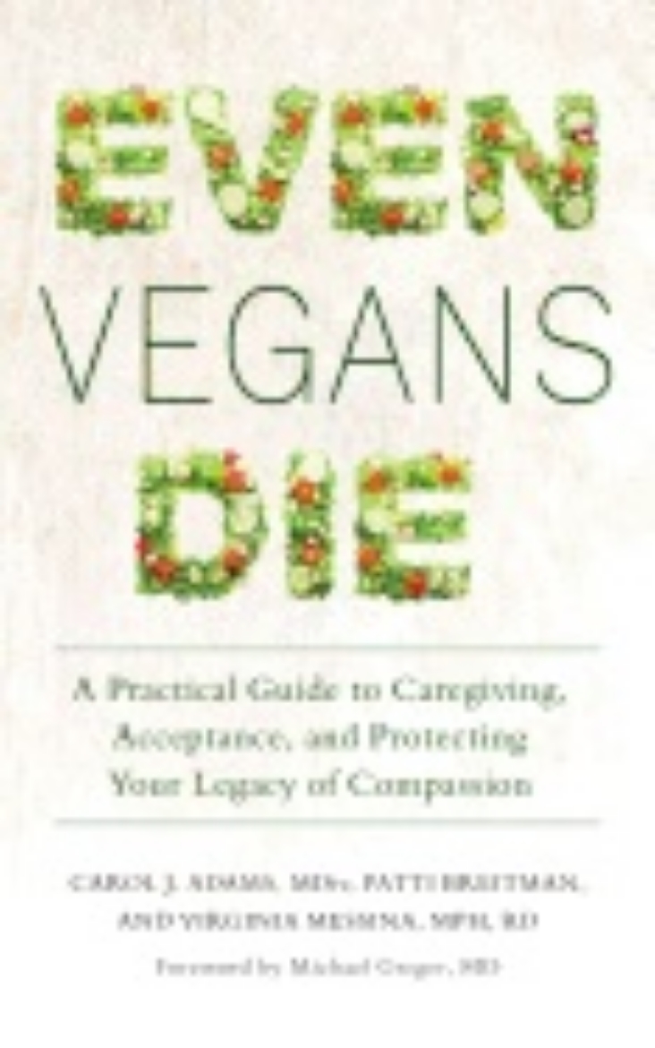 Picture of Even vegans die - a practical guide to caregiving, acceptance, and protecti