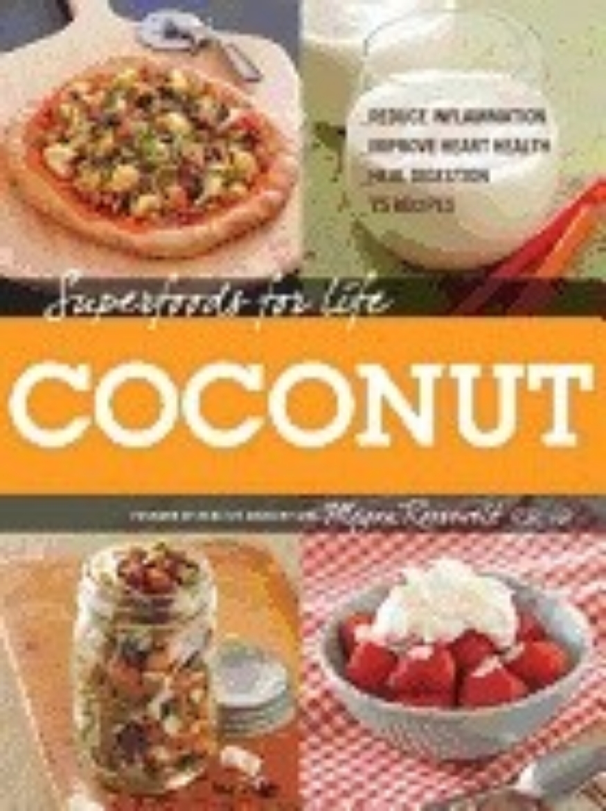 Picture of Superfoods for life, coconut - - reduce inflammation - improve heart health