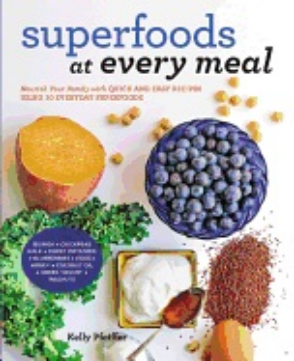 Picture of Superfoods at every meal - nourish your family with quick and easy recipes