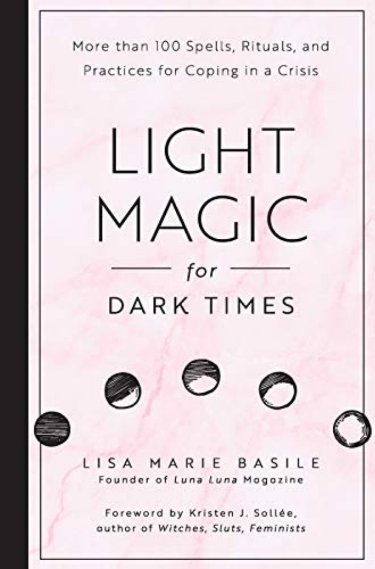 Picture of Light magic for dark times - more than 100 spells, rituals, and practices f