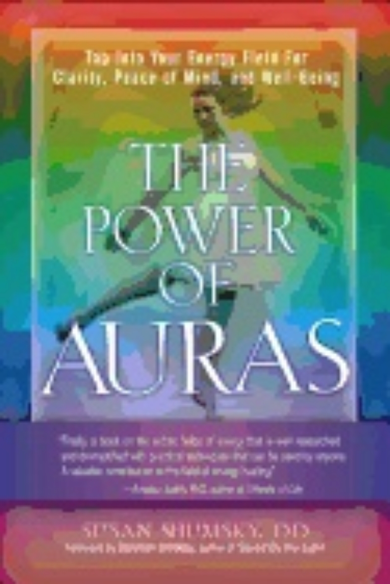 Picture of Power of auras - tap into your energy field for clarity, peace of mind, and