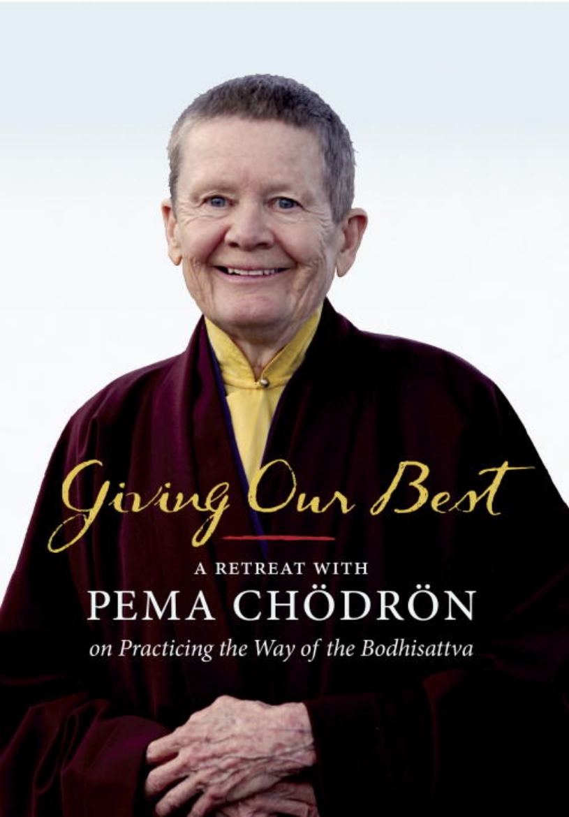 Picture of Giving Our Best : A Retreat with Pema Chodron on Practicing the Way of the Bodhisattva