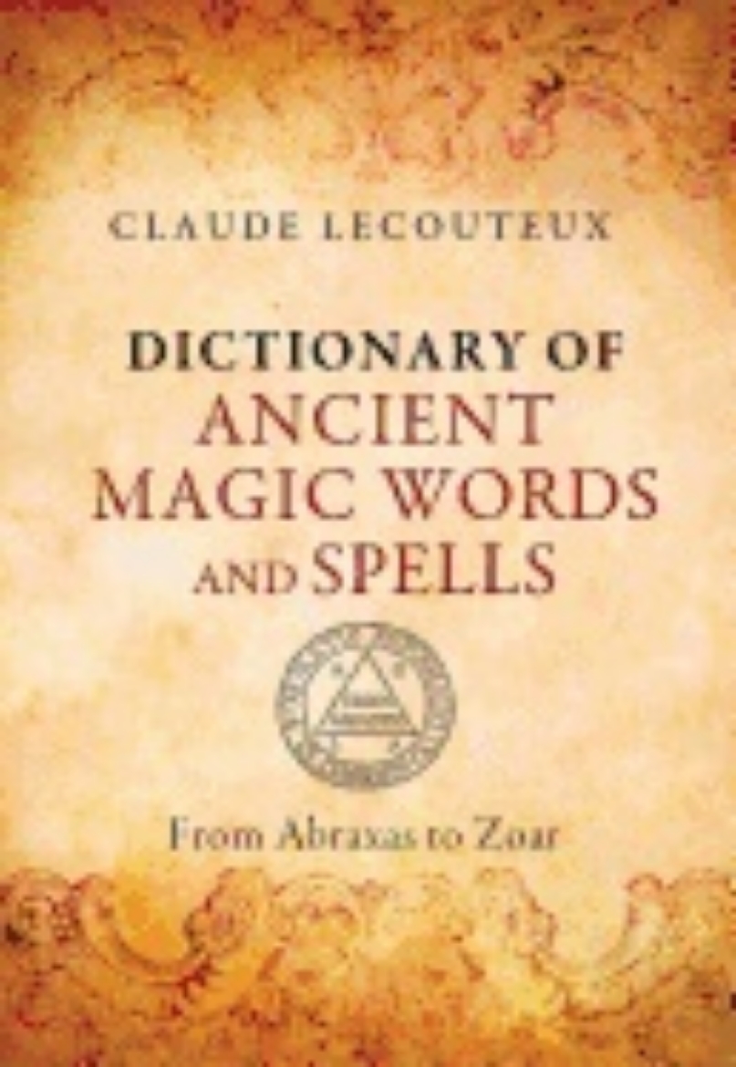 Picture of Dictionary of ancient magic words and spells - from abraxas to zoar