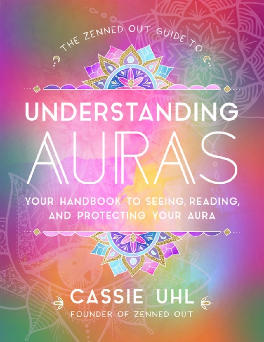 Picture of Zenned Out Guide To Understanding Auras