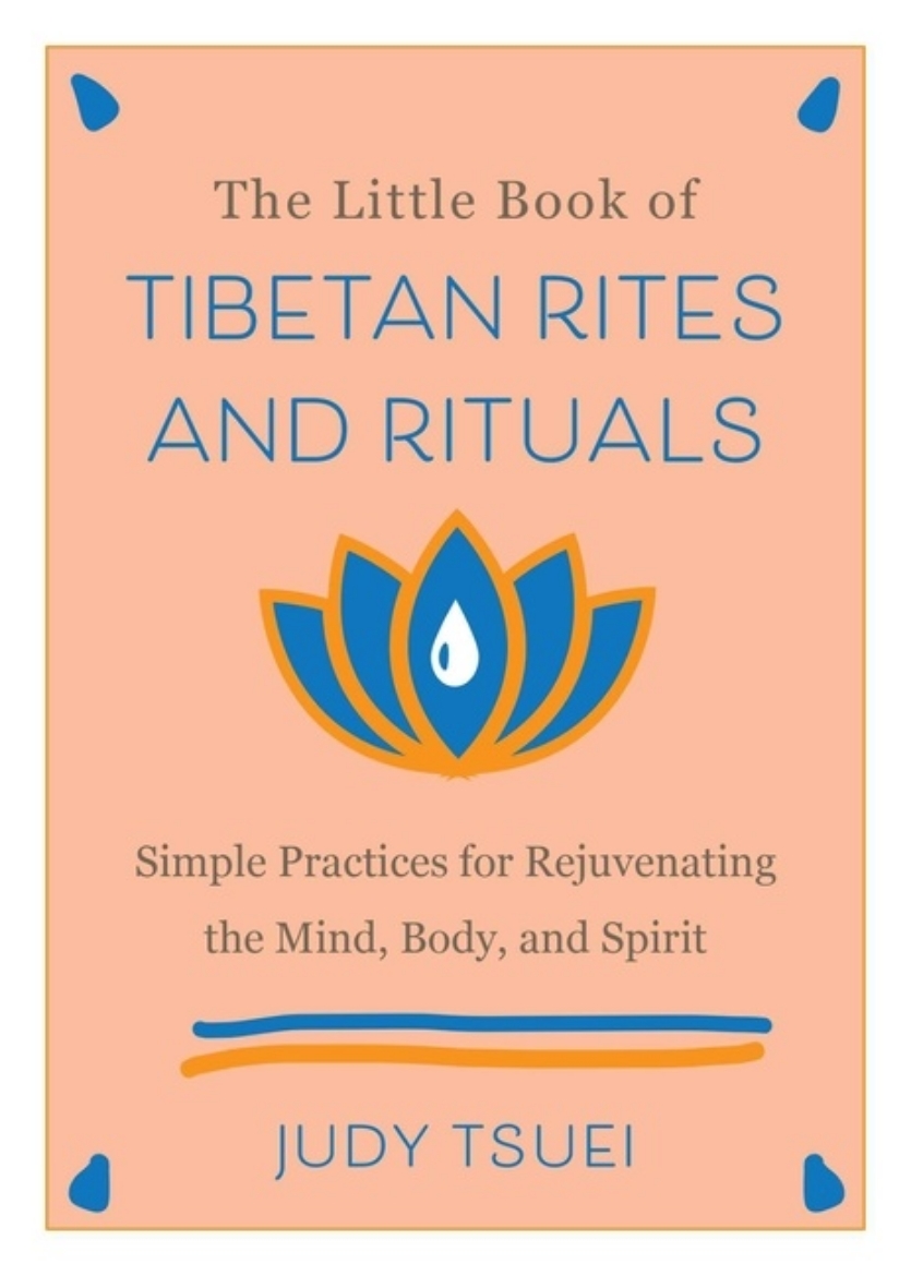 Picture of The Little Book Of Tibetan Rites And Rituals: Simple Practices for Rejuvenating the Mind, Body, and Spirit