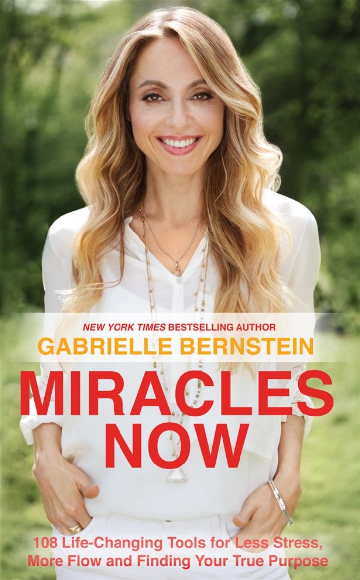 Picture of Miracles now - 108 life-changing tools for less stress, more flow and findi