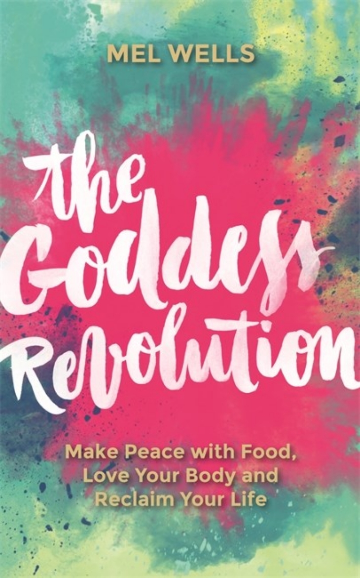 Picture of Goddess revolution - make peace with food, love your body and reclaim your